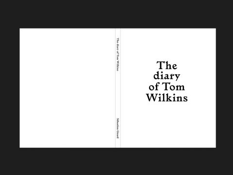 The diary of Tom Wilkins